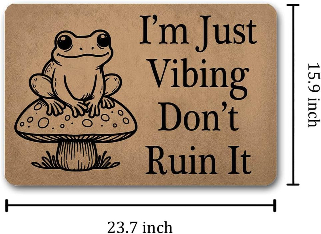 Funny Welcome Doormat for Entrance Way Indoor Front Porch Decor Anti-Slip Rubber Rugs Novelty Prank Gift Mats 23.7"(L) X 15.9"(W) (I‘M Just Vibing Don'T Ruin It Cute Frog with Mushroom)